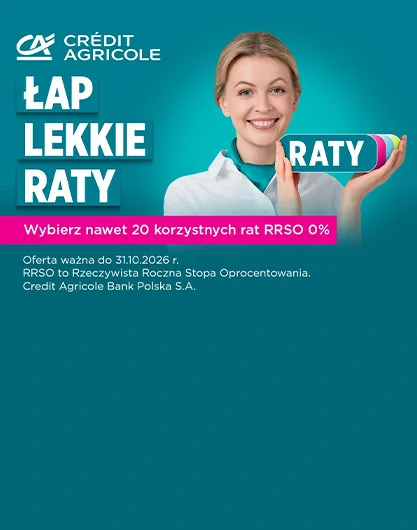 Skorzystaj z oferty rat 0% Credit Agricole